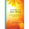 Cancer as a Love Story: Developing the Mindset for Living
