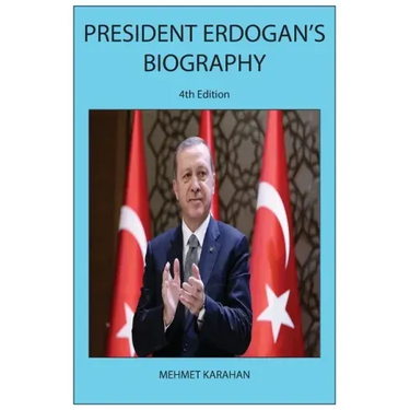 President Erdogan's Biography (4th Edition)