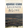 Arkansas Ozarks Legends and Lore