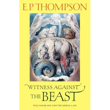 Witness Against the Beast: William Blake and the Moral Law