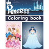 Princess Coloring Book: Big princess coloring book / 55 beautiful princesses to color