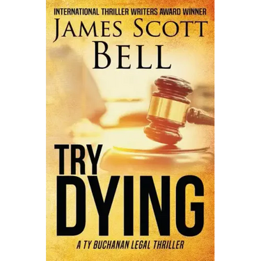 Try Dying (Ty Buchanan Legal Thriller #1)