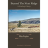 Beyond the Next Ridge: A Cowboy's Story