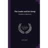 The Leader and his Group: Situations of Adjustment
