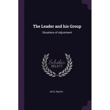 The Leader and his Group: Situations of Adjustment