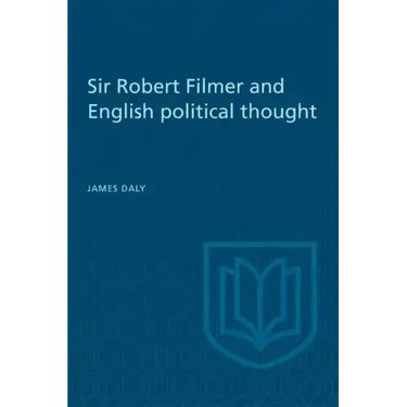 Sir Robert Filmer and English Political Thought