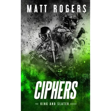 Ciphers: A King & Slater Thriller