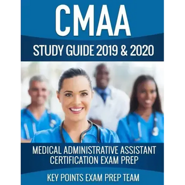 CMAA Study Guide 2019 & 2020: Medical Administrative Assistant Certification Exam Prep