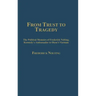 From Trust to Tragedy: The Political Memoirs of Frederick Nolting, Kennedy's Ambassador to Diem's Vietnam