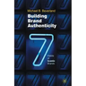 Building Brand Authenticity: 7 Habits of Iconic Brands