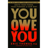 You Owe You: Ignite Your Power, Your Purpose, and Your Why