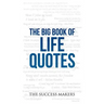 The Big Book of Life Quotes