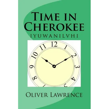 Time in Cherokee: iyuwanilvhi