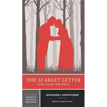 The Scarlet Letter and Other Writings: A Norton Critical Edition
