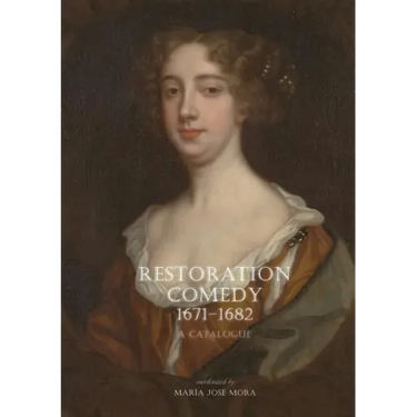 Restoration Comedy, 1671-1682: A Catalogue