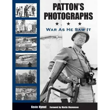 Patton's Photographs: War as He Saw It