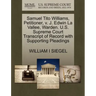 Samuel Tito Williams, Petitioner, V. J. Edwin La Vallee, Warden. U.S. Supreme Court Transcript of Record with Supporting Pleadings