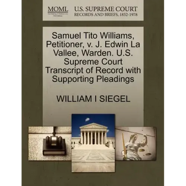 Samuel Tito Williams, Petitioner, V. J. Edwin La Vallee, Warden. U.S. Supreme Court Transcript of Record with Supporting Pleadings
