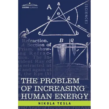 The Problem of Increasing Human Energy: With Special Reference to the Harnessing of the Sun's Energy