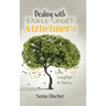 Dealing with Early-Onset Alzheimer's: Love, Laughter & Tears