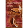 Matching Skin
