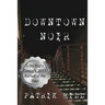 Downtown Noir