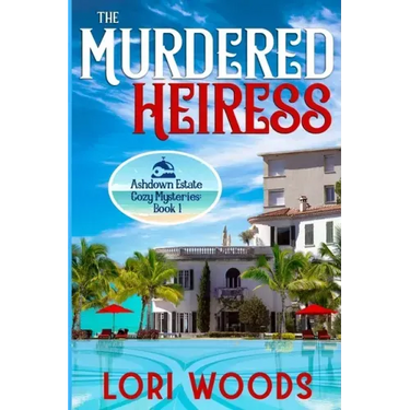 The Murdered Heiress: Ashdown Estate Cozy Mysteries: Book 1