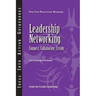 Leadership Networking: Connect, Collaborate, Create