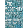 Late Modernity in Crisis: Why We Need a Theory of Society