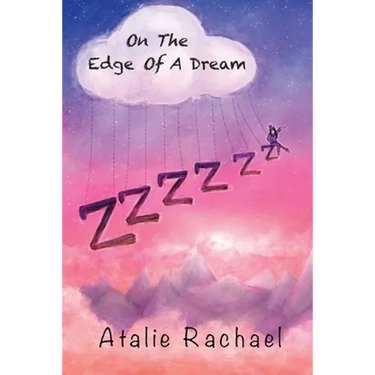 On The Edge Of A Dream: Poetry by Atalie Rachael