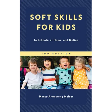 Soft Skills for Kids: In Schools, at Home, and Online