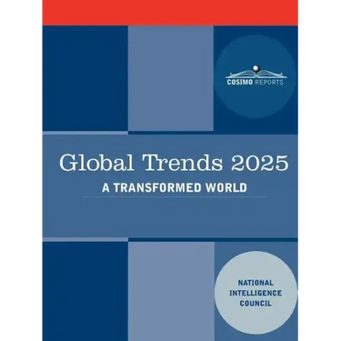 Global Trends 2025: Global Trends 2025: A Transformed World