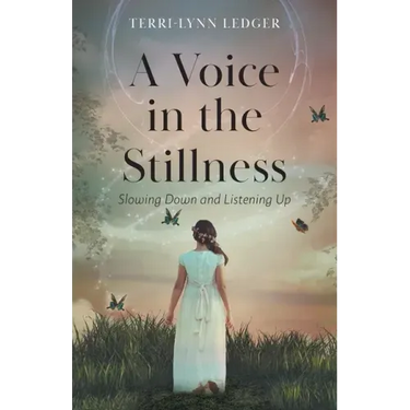 A Voice in the Stillness: Slowing Down and Listening Up