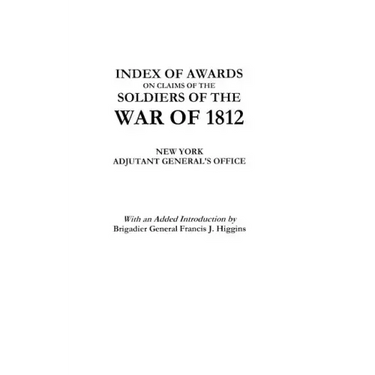 Index of Awards on Claims of the Soldiers of the War of 1812