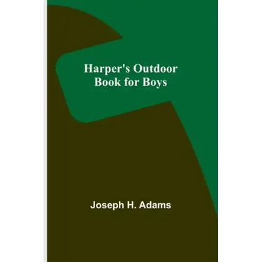 Harper's Outdoor Book for Boys