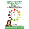 Circadian Diet: Nutritional Guide To CIF: Circadian Intermittent Fasting