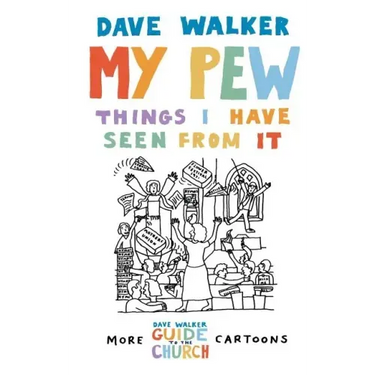 My Pew: Things I Have Seen from It: More Dave Walker Cartoons