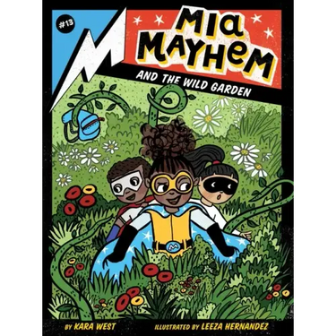 MIA Mayhem and the Wild Garden