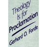 Theology Is for Proclamation