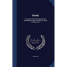 Fowls: A Treatise On the Principal Breeds. With Which Is Repr. the 3Rd Ed. of the Dorking Fowl