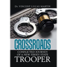 Crossroads: Conflicted Journey of a New Jersey State Trooper