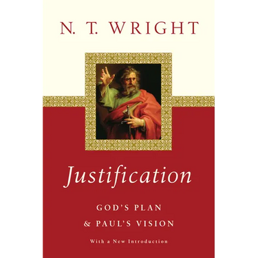 Justification: God's Plan Paul's Vision