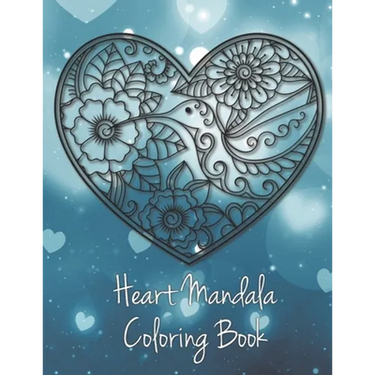 Heart Mandala Coloring Book: A Valentine's Day Coloring Book