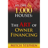 My Life & 1000 Houses: The Art of Owner Financing