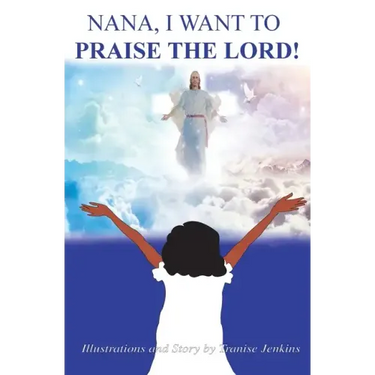 Nana, I Want To Praise The Lord