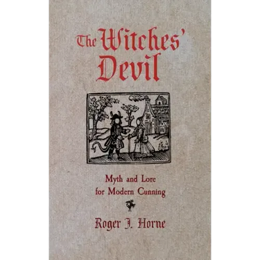 The Witches' Devil: Myth and Lore for Modern Cunning