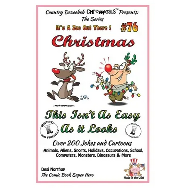 Christmas - This Isn't As Easy As It Looks - Over 200 Jokes + Cartoons - Animals, Aliens, Sports, Holidays, Occupations, School, Computers, Monsters,