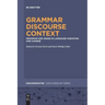 Grammar - Discourse - Context: Grammar and Usage in Language Variation and Change