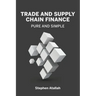 Trade and Supply Chain Finance Pure and Simple