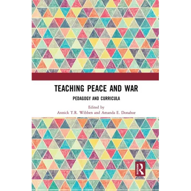 Teaching Peace and War: Pedagogy and Curricula